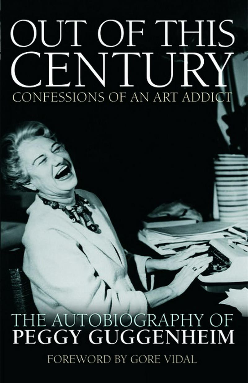 Out of This Century: Confessions of an Art Addict, Guggenheim’s controversial autobiography