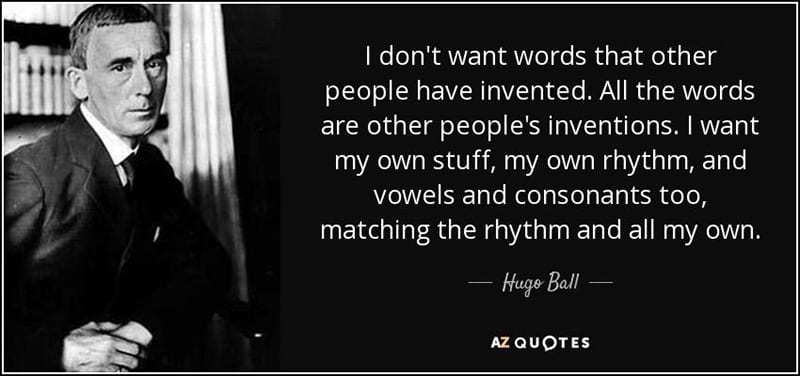 Hugo Ball Quote