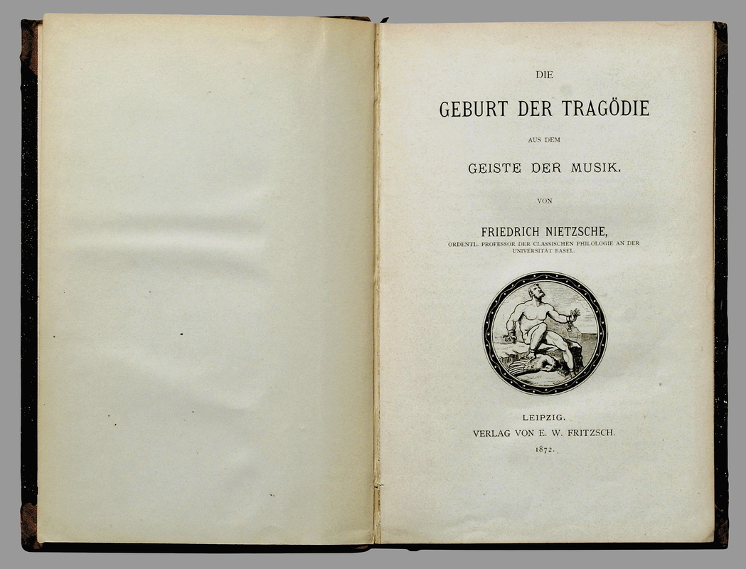 friedrich nietzsche philosophy birth of tragedy first edition