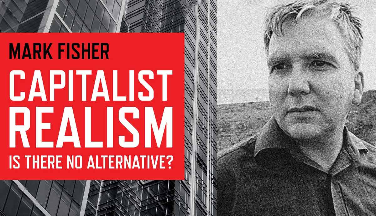 mark fisher capitalist realism