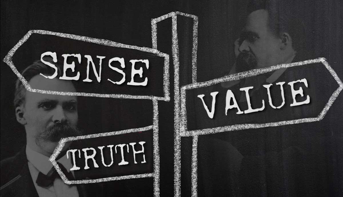 nietzsche philosophy sense truth value