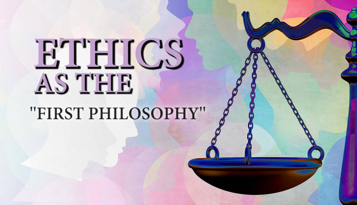 emmanuel levinas ethics first philosophy