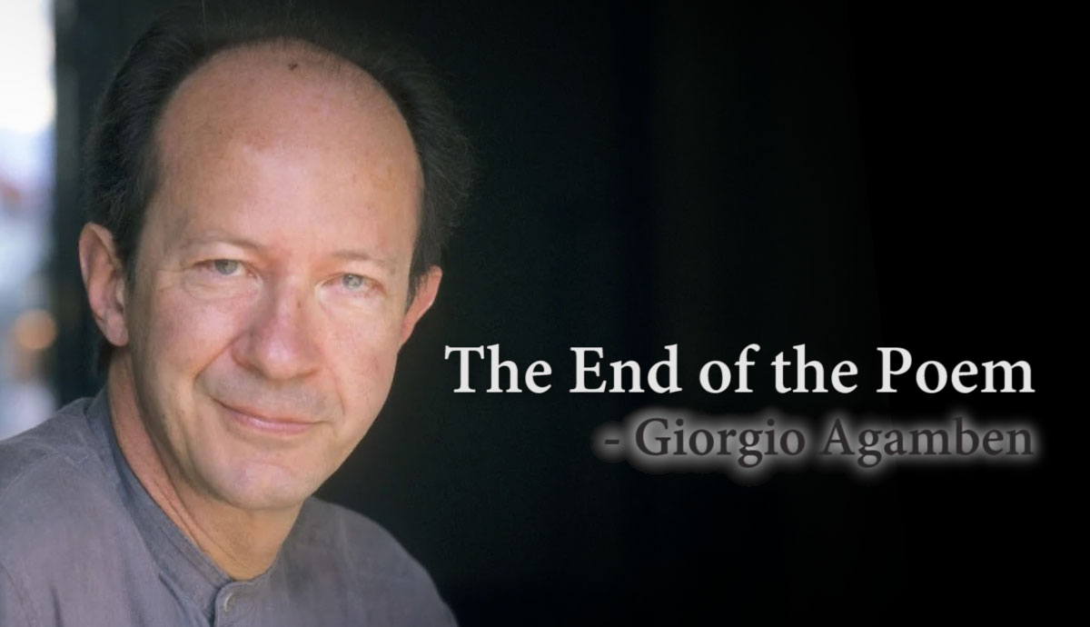 giorgio agamben end of poem