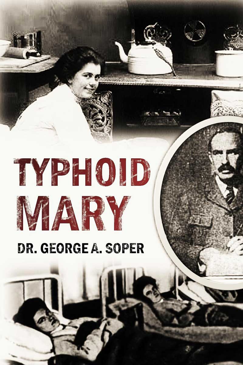 Typhoid Mary A Trail of Scandal & Death