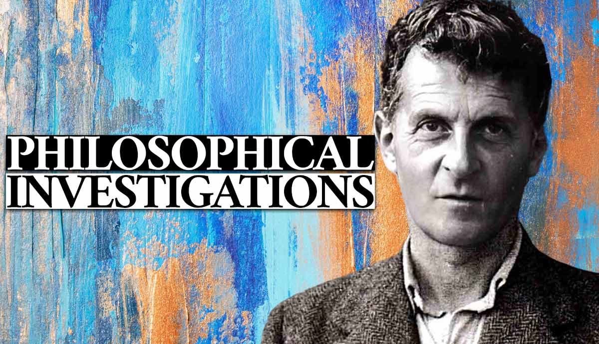 ludwig wittgenstein philosophical investigations significance
