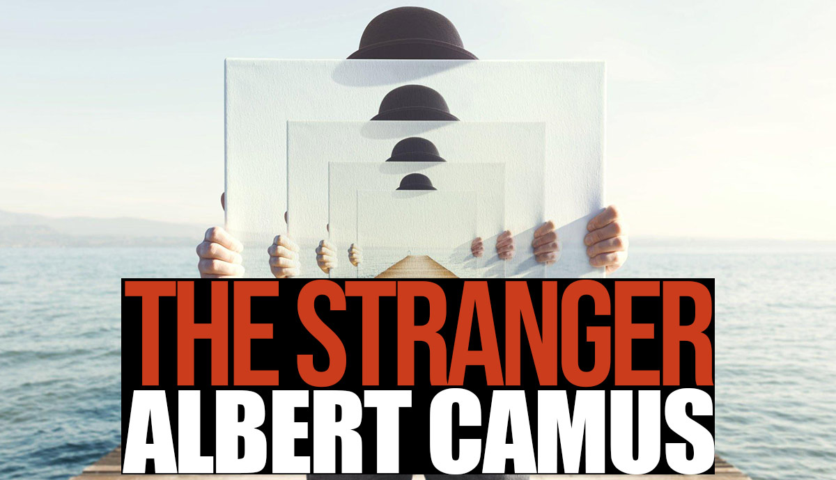 stranger albert camus life absurd man