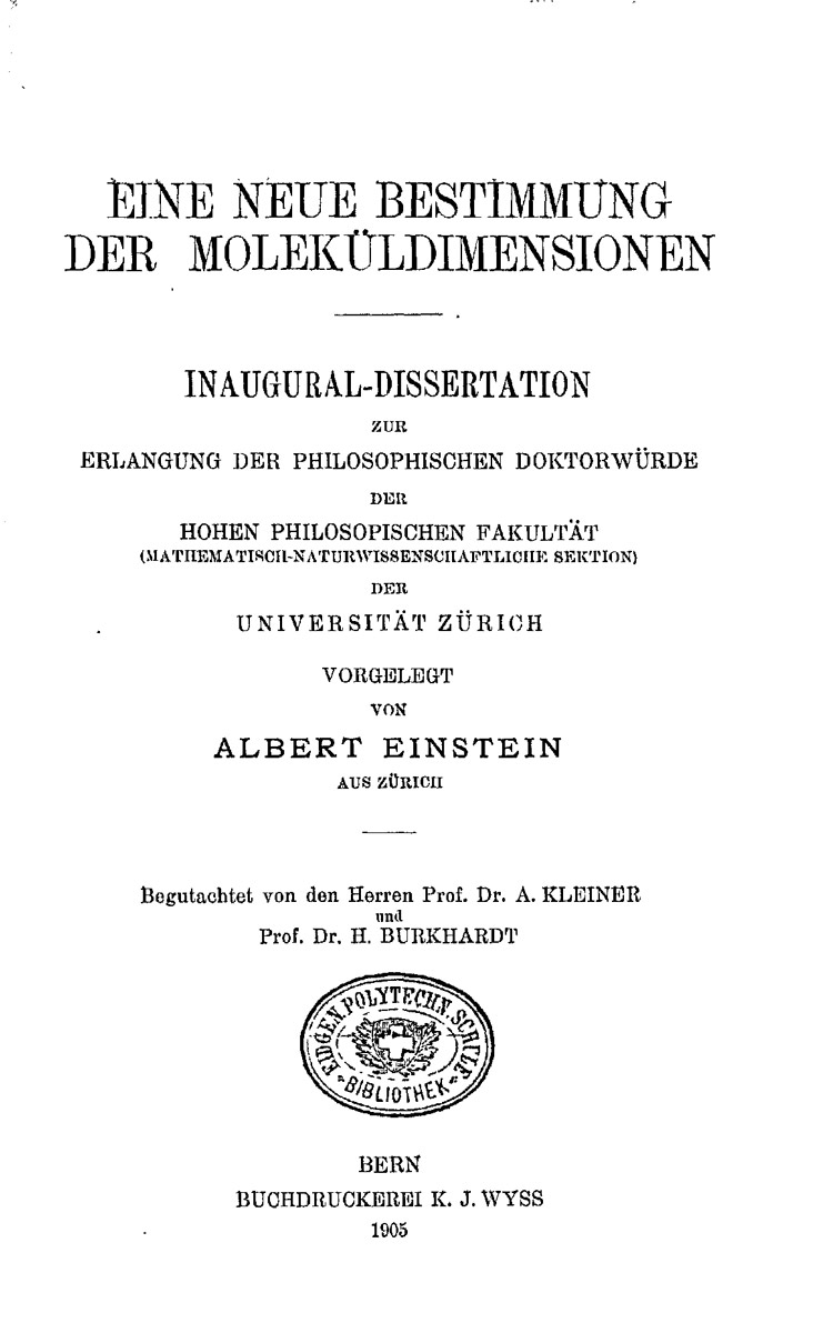 Albert Einstein’s PhD dissertation titled A New Deter­mi­na­tion of Mo­lec­u­lar Di­men­sions, 1905. Source: Wikimedia Commons