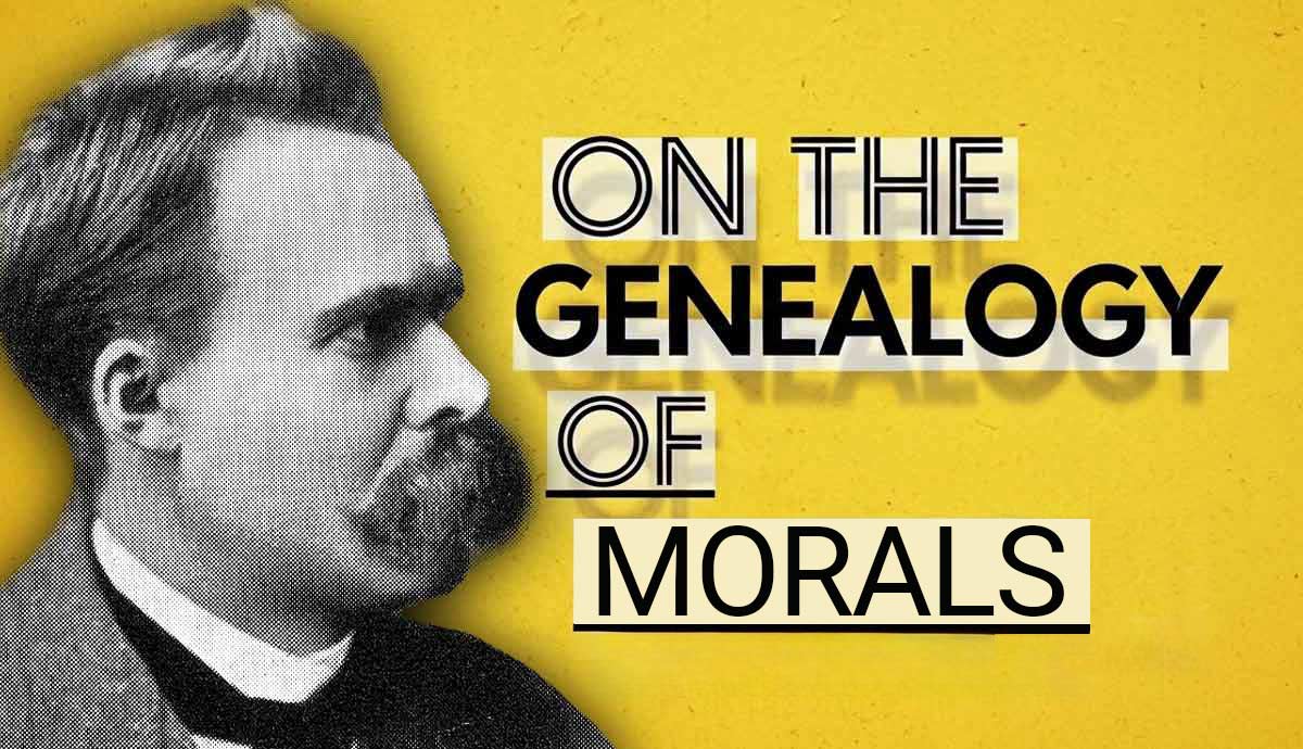 nietzsche genealogy morals