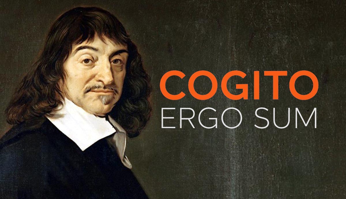 rene descartes cogito ergo sum think therefore i am