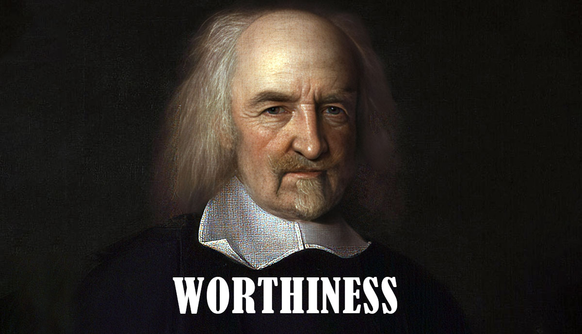 Portrait of Thomas Hobbes with "WORTHINESS"