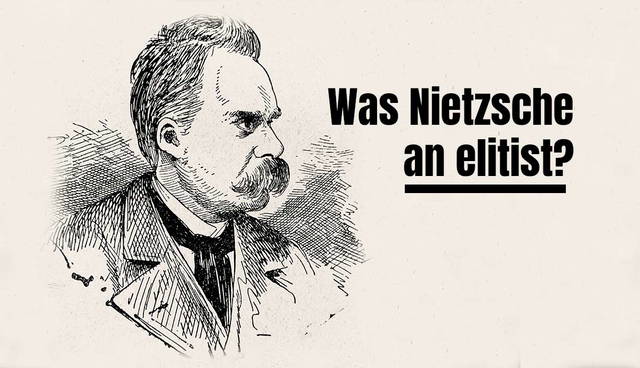 Illustration of Friedrich Nietzsche with text "Was Nietzsche an elitist?"