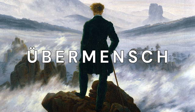 Wanderer above the Sea of Fog with the title ubermensch