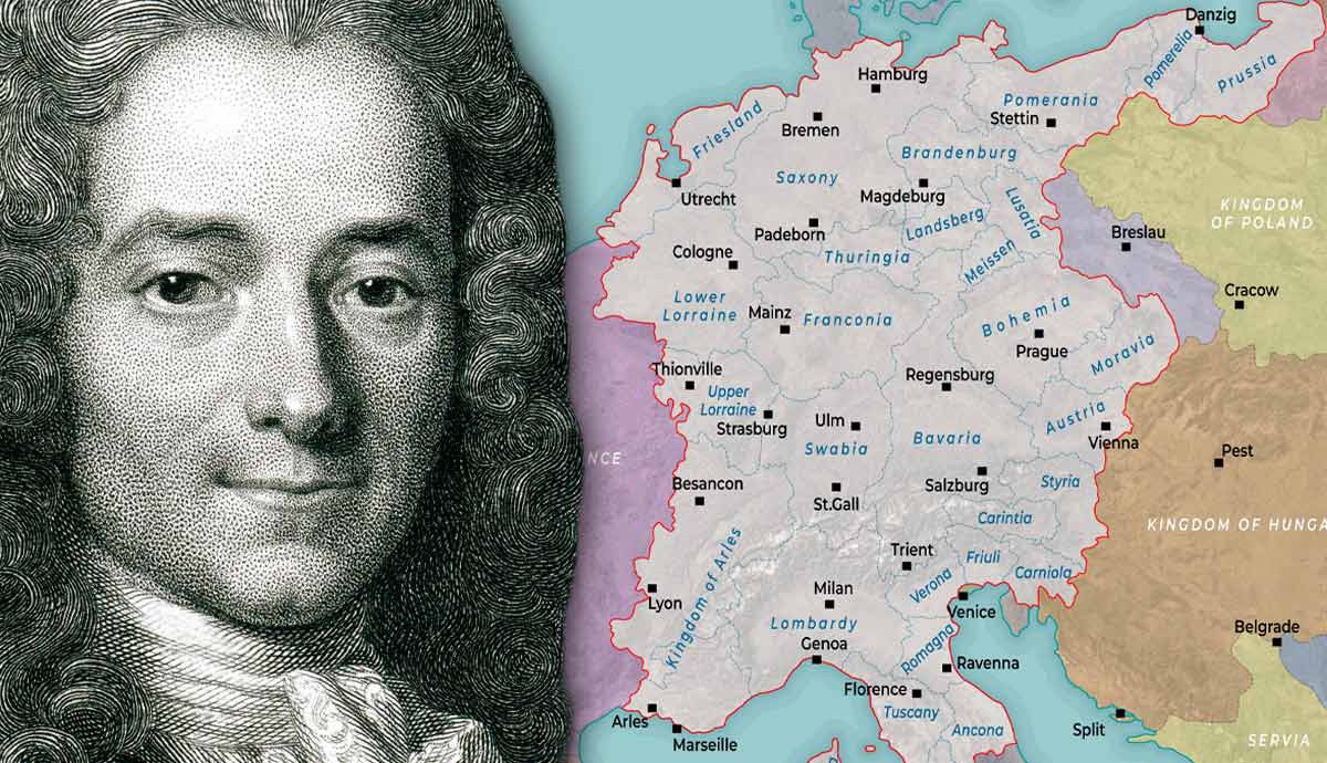 Why Voltaire Said the Holy Roman Empire Was Neither Holy Nor Roman Nor an Empire