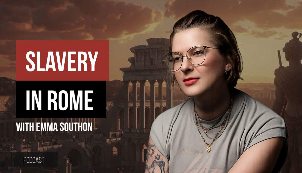 The Hidden History of Roman Slavery with Emma Southon (INTERVIEW)