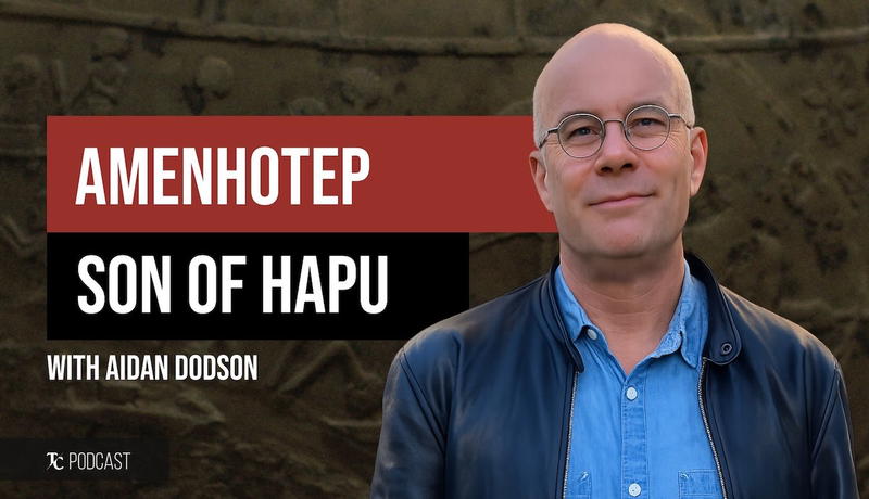 How a Court Official Became an Egyptian God with Aidan Dodson (PODCAST)