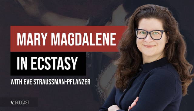 Why Gentileschi’s Magdalene Is a Baroque Masterpiece with Eve Straussman-Pflanzer (PODCAST)