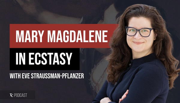 Why Gentileschi’s Magdalene Is a Baroque Masterpiece with Eve Straussman-Pflanzer (PODCAST)