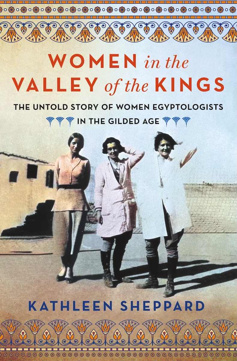 Book cover of Women in the Valley of the Kings by Kathleen Sheppard