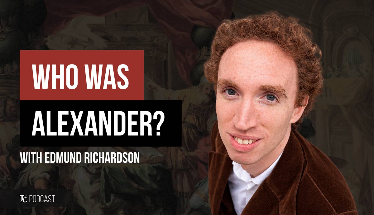 edmund richardson -alexander the great podcast